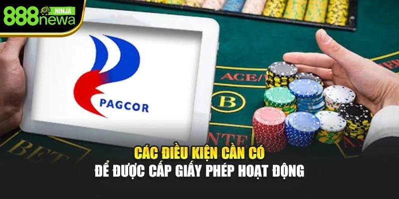 Các điều kiện cần có để được cấp giấy phép hoạt động