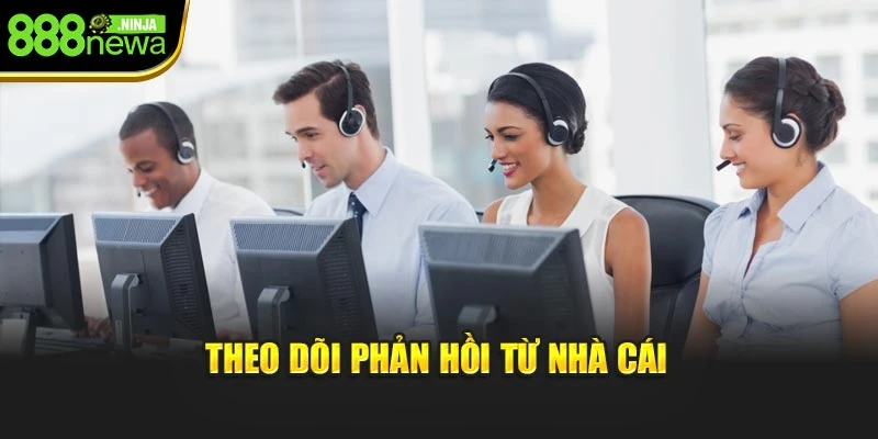 Theo dõi phản hồi từ nhà cái